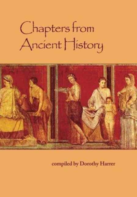 Chapters from Ancient History: In Biographic Vein