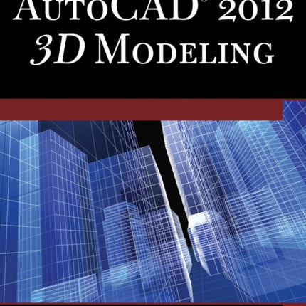 AutoCAD R 2012 3D Modeling