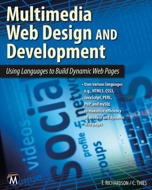 Multimedia Web Design and Development Using Languages to Build Dynamic Web Pages Computer Science