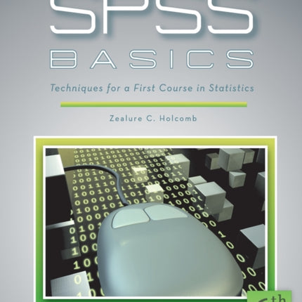 SPSS Basics: Techniques for a First Course in