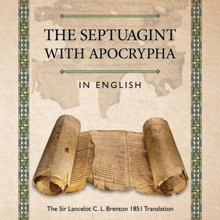 The Septuagint with Apocrypha in English: The Sir Lancelot C. L. Brenton 1851 Translation