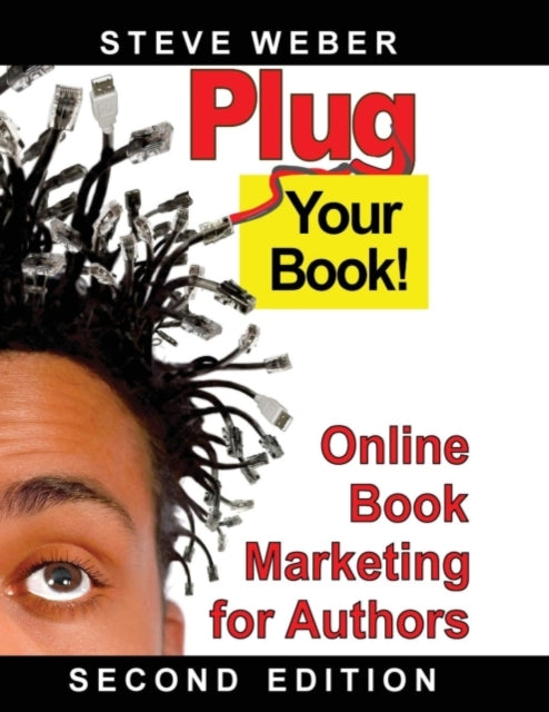 Plug Your Book! Online Book Marketing for Authors