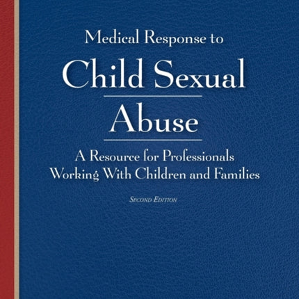 Medical Response to Child Sexual Abuse