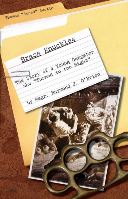 Brass Knuckles: The Story of a Young Gangster who  Turned to the Right
