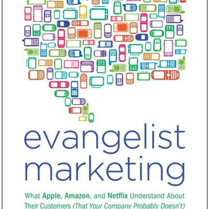 Evangelist Marketing: What Apple, Amazon, and