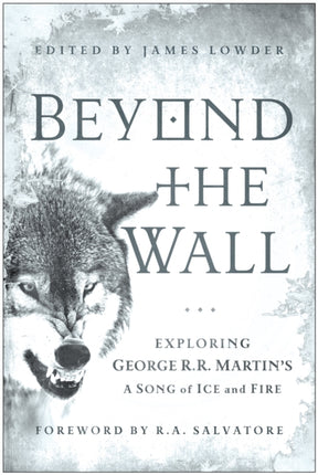 Beyond the Wall: Exploring George R. R. Martin's