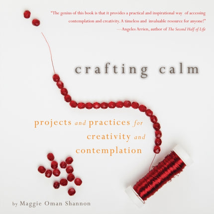Crafting Calm: Projects and Practices for