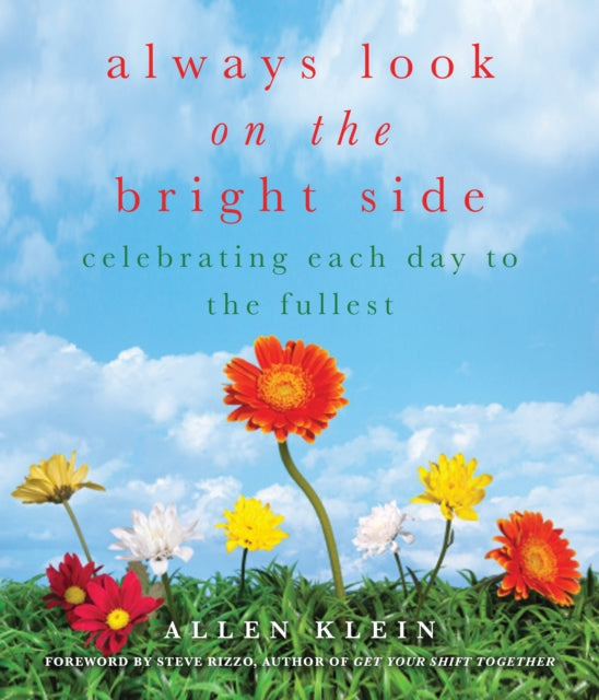 Always Look On The Bright Side: Celebrating Each Day to the Fullest