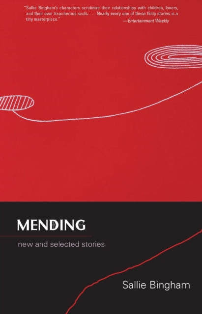 Mending: New and Selected Stories