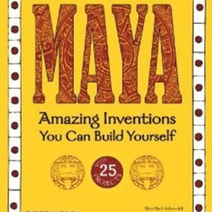 MAYA: Amazing Inventions You Can Build Yourself