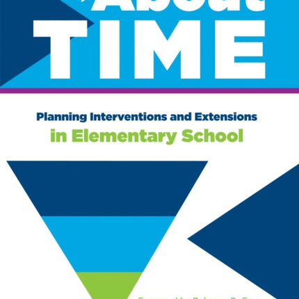 It's about Time [Elementary]: Planning Interventions and Exrensions in Elementary School