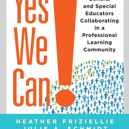 Yes We Can!: General and Special Educators Collaborating in a Professional Learning Community