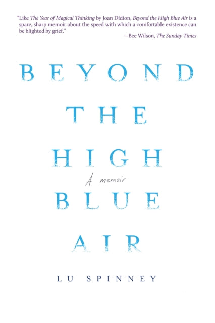 Beyond the High Blue Air: A Memoir