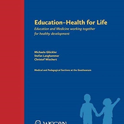 Education -- Health for Life: Education and Medicine Working Together for Healthy Development