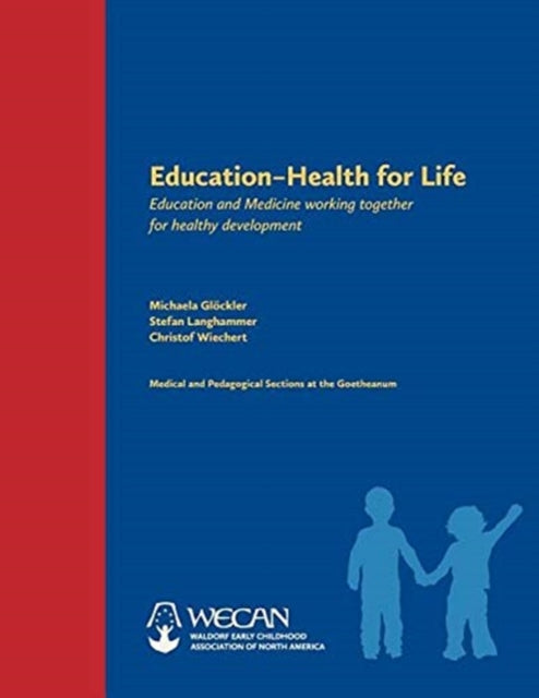 Education -- Health for Life: Education and Medicine Working Together for Healthy Development