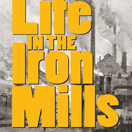 Life In The Iron Mills: And Other Stories (2nd Edition)