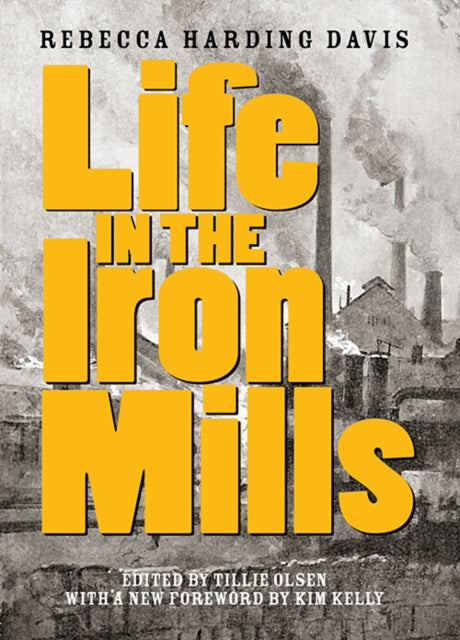 Life In The Iron Mills: And Other Stories (2nd Edition)