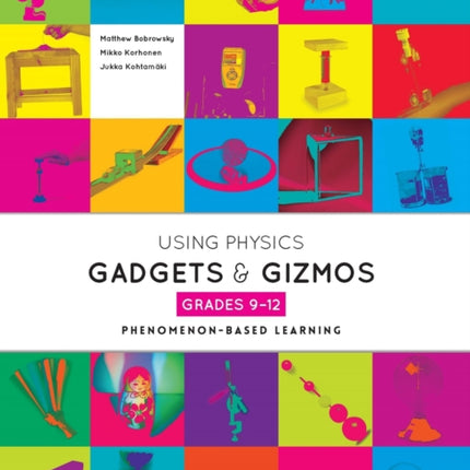 Using Physical Science Gadgets and Gizmos, Grades