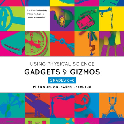 Using Physical Science Gadgets and Gizmos, Grades