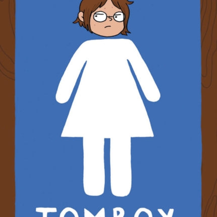 Tomboy A Graphic Memoir