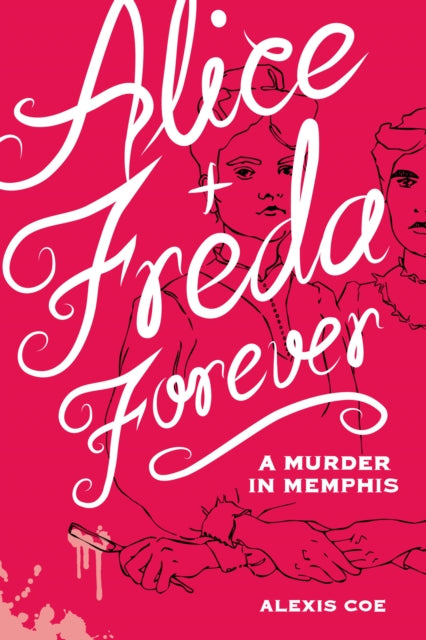 Alice  Freda Forever A Murder in Memphis