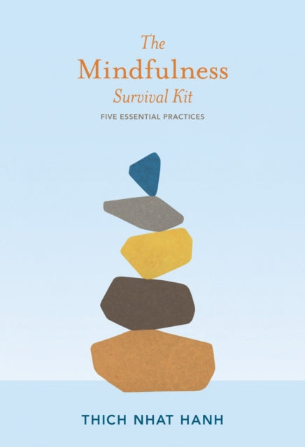 The Mindfulness Survival Kit: Five Essential