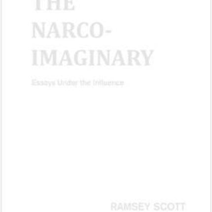 Narco Imaginary: Essays und Influence