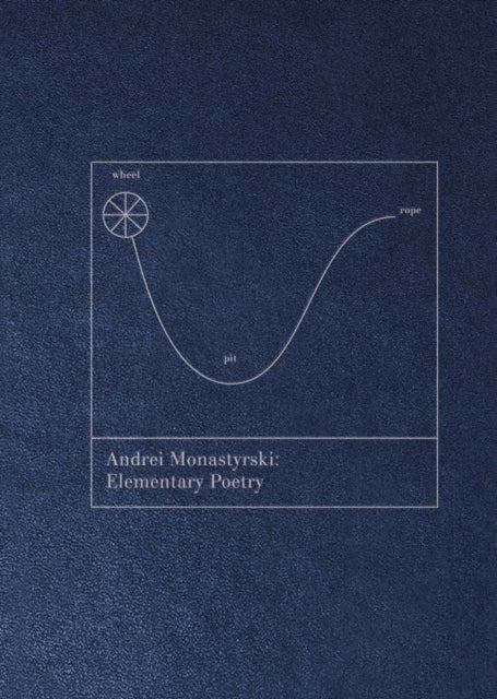 Andrei Monastyrski - Elementary Poetry