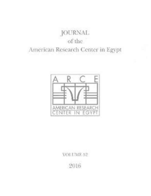 Journal of the American Research Center in Egypt, Volume 52 (2016)