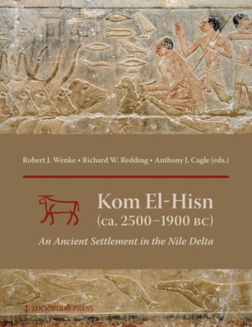 Kom el-Hisn (ca. 2500 - 1900 BC): An Ancient Settlement in the Nile Delta