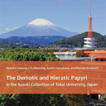 The Demotic and Hieratic Papyri in the Suzuki Collection of Tokai University, Japan