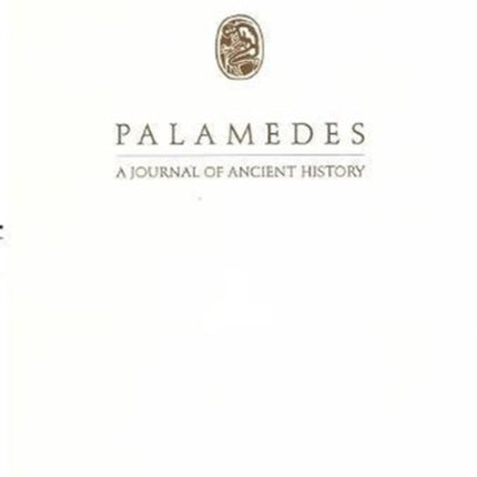 Palamedes Volume 12 (2017/18): A Journal of Ancient History