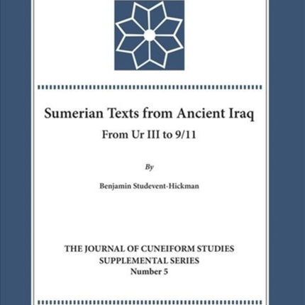 The Sumerian Texts from Ancient Iraq: From Ur III to 9/11