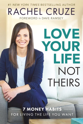 Love Your Life Not Theirs 7 Money Habits for