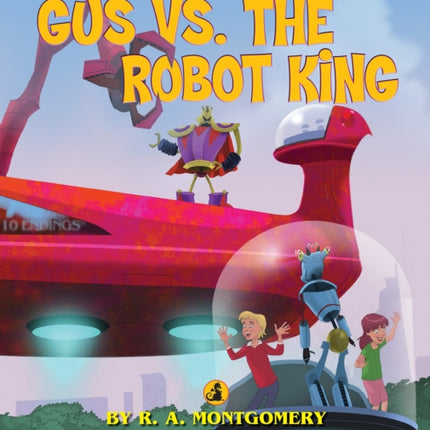 Gus vs. the Robot King