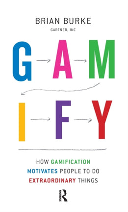 Gamify: How Gamification Motivates People to Do