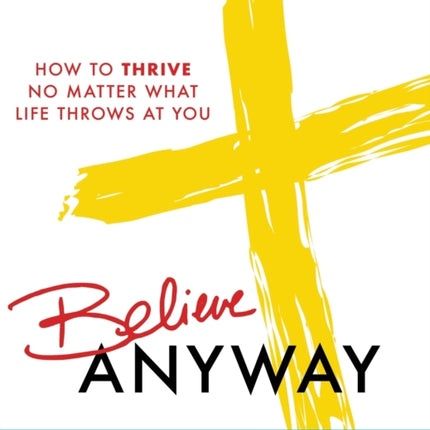 Believe ANYWAY