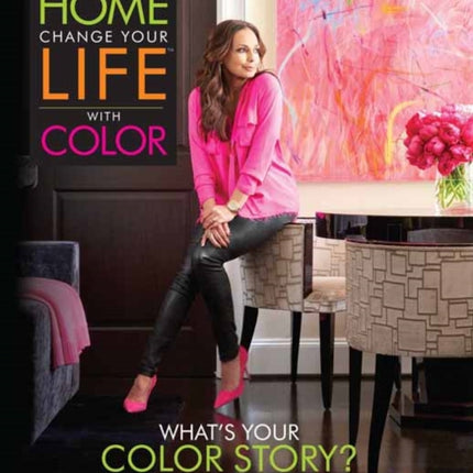 Change Your Home Change Your Life with Color