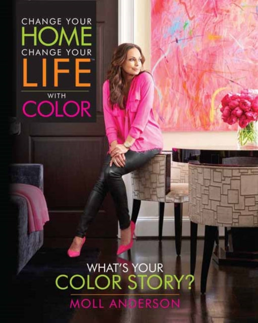 Change Your Home Change Your Life with Color
