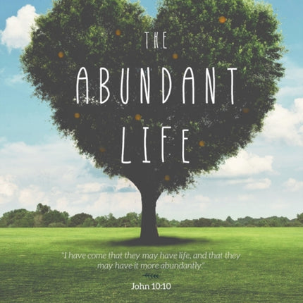 The Abundant Life