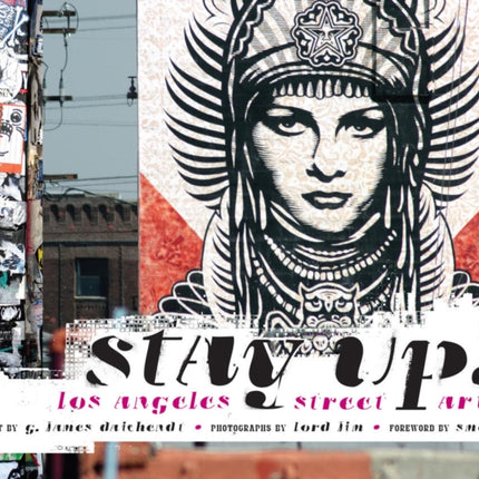 Stay Up!: Los Angeles Street Art