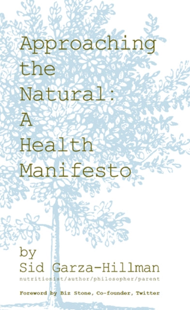 Approaching the Natural: A Health Manifesto