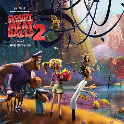 The Art of Cloudy with a Chance of Meatballs 2