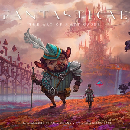 Fantastical: The Art of Matt Gaser