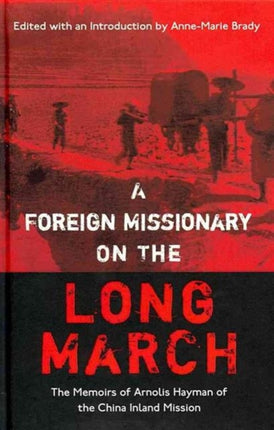 A Foreign Missionary on the Long March: The