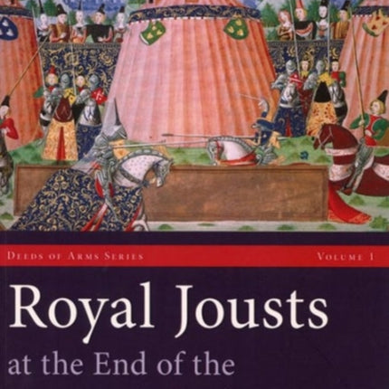 Royal Jousts at the End of the Fourteenth Century