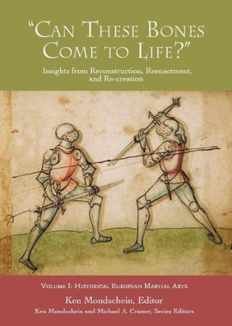 'Can These Bones Come to Life?', Vol 1: Historical European Martial Arts