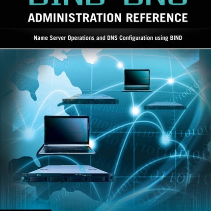 Bind DNS Administration Reference