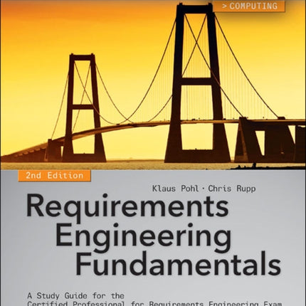 Requirements Engineering Fundamentals: A Study Guide for the Certified Professional for Requirements Engineering Exam - Foundation Level - IREB compliant