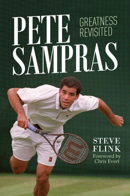 Pete Sampras: Greatness Revisited